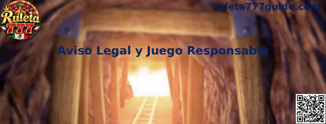 Aviso legal y juego responsable de Ruleta 777