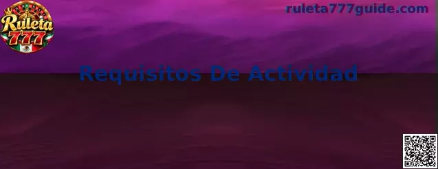 Guía visual de los requisitos de actividad, rollover y condiciones de bonos de Ruleta 777
