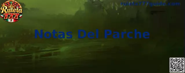 Notas Del Parche de Ruleta 777