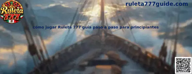 Guía para aprender cómo jugar Ruleta 777 paso a paso