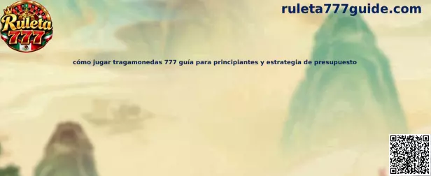 Guía para aprender a jugar tragamonedas 777