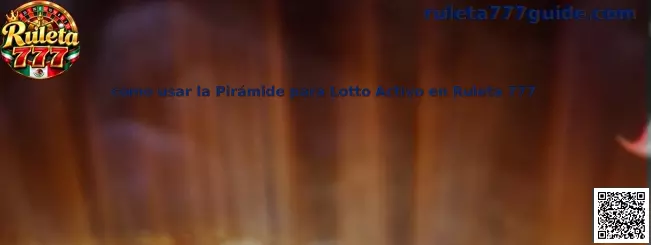 Explicación de cómo usar la Pirámide para Lotto Activo en Ruleta 777