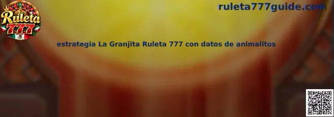 Estrategia La Granjita Ruleta 777 con datos de animalitos