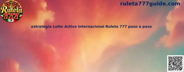 Estrategia Lotto Activo Internacional Ruleta 777 paso a paso