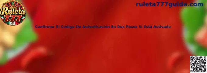 Guía para confirmar el código de autenticación en dos pasos si está activado