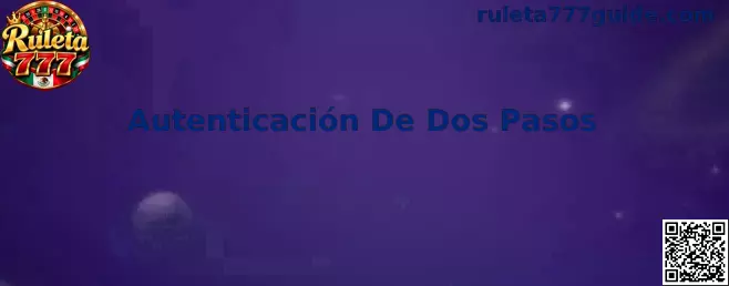 Autenticación De Dos Pasos en Ruleta 777