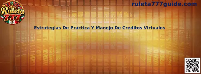 Guía de Ruleta 777 para practicar la gestión de créditos virtuales en un simulador de ruleta
