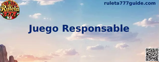 Información sobre Juego Responsable en Ruleta 777
