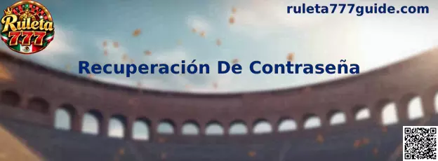 Guía ilustrada para recuperar una contraseña de forma segura en Ruleta 777