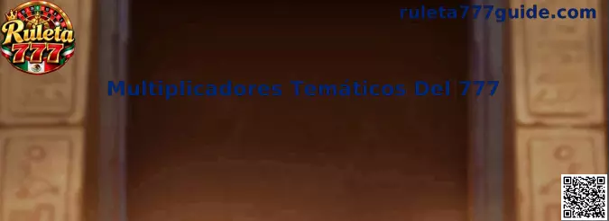 Multiplicadores Temáticos Del 777 en Ruleta 777