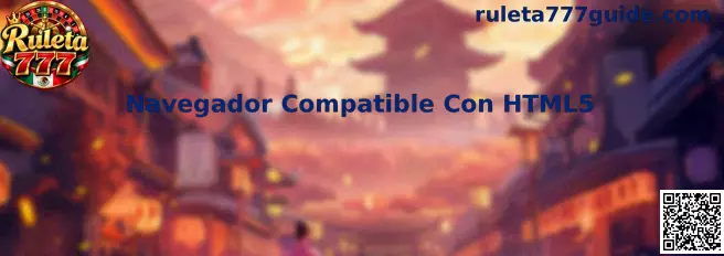 Navegador Compatible Con HTML5 para Ruleta 777