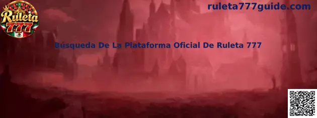 Búsqueda De La Plataforma Oficial De Ruleta 777