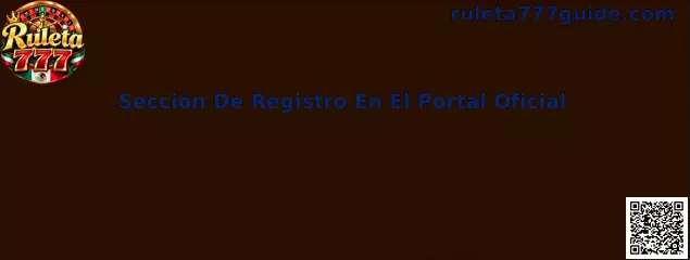 Guía de Ruleta 777 para localizar la sección de registro y verificar los requisitos de una cuenta